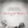 Buchtipp der Stadtbcherei Wiehl: „Der Zug der Waisen“ von Christina Baker Kline