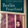 Buchtipp der Stadtbcherei Wiehl: „Berlin Feuerland“ von Titus Mller