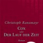 Buchtipp der Stadtbcherei Wiehl: „Cox oder Der Lauf der Zeit“ von Christoph Ransmayr